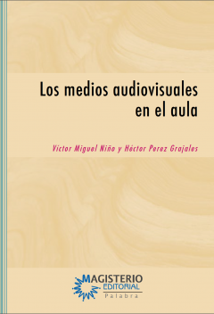 LOS MEDIOS AUDIOVISUALES EN EL AULA | Biblioteca Digital Magisterio